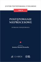 Okładka książki Postępowanie nieprocesowe. Wybrane postępowania. System Postępowania Cywilnego. Tom 7B