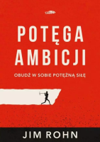 Potęga ambicji. Autor: Jim Rohn. SmakLiter.pl Okładka książki Potęga ambicji