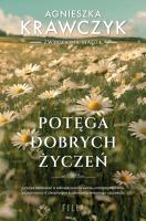 Potęga dobrych życzeń. Autor: Krawczyk Agnieszka. SmakLiter.pl Okładka książki Potęga dobrych życzeń