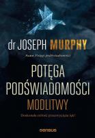 Potęga podświadomości. Modlitwy. Autor: Joseph Murphy. SmakLiter.pl Okładka książki Potęga podświadomości. Modlitwy