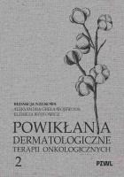 Okładka książki Powikłania dermatologiczne terapii onkologicznych Część II