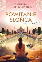 Powitanie słońca (Większe litery). Autor: Sarnowska Katarzyna. SmakLiter.pl Okładka książki Powitanie słońca (Większe litery)
