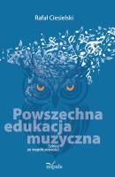 Powszechna edukacja muzyczna Szkice ze współczesności. Autor: Rafał Ciesielski. SmakLiter.pl Okładka książki Powszechna edukacja muzyczna Szkice ze współczesności