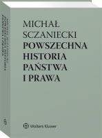 Powszechna historia państwa i prawa w.12/22. Autor: Sczaniecki Michał, Sójka-Zielińska Katarzyna. SmakLiter.pl Okładka książki Powszechna historia państwa i prawa w.12/22