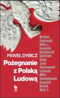 Okładka książki Pożegnanie z Polską Ludową. Rozmowy o schyłku PRL i narodzinach III RP