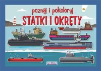 Poznaj i pokoloruj Statki i okręty. Autor: Tonder Krzysztof. SmakLiter.pl Okładka książki Poznaj i pokoloruj Statki i okręty
