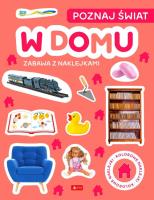 Okładka książki Poznaj świat. Zabawa z naklejkami. W domu - uszkodzone