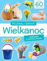 Poznaj świat. Zabawa z naklejkami. Wielkanoc - uszkodzone. Autor: Opracowanie zbiorowe. SmakLiter.pl Okładka książki Poznaj świat. Zabawa z naklejkami. Wielkanoc - uszkodzone