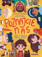 Poznajcie nas. Dzieci z róznych stron świata. Autor: Maciąg Klaudyna. SmakLiter.pl Okładka książki Poznajcie nas. Dzieci z róznych stron świata