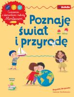 Poznaję świat i przyrodę z elementami metody Montessori wyd. 2025. Autor: Zdrojewska Bogumiła. SmakLiter.pl Okładka książki Poznaję świat i przyrodę z elementami metody Montessori wyd. 2025