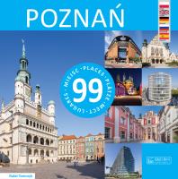 Poznań - 99 miejsc. Autor: Tomczyk Rafał. SmakLiter.pl Okładka książki Poznań - 99 miejsc