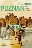 Okładka książki Poznań. Historie nieznane i zapomniane