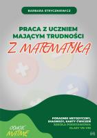 Praca z uczniem mającym trudności z matematyką SP VII–VIII. Poradnik metodyczny diagnozy karty ćwiczeń. Autor: Stryczniewicz Barbara. SmakLiter.pl Okładka książki Praca z uczniem mającym trudności z matematyką SP VII–VIII. Poradnik metodyczny diagnozy karty ćwiczeń