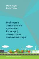 Praktyczne zastosowanie systemów i koncepcji zarządzania środowiskowego. Autor: Daniel Puciato. SmakLiter.pl Okładka książki Praktyczne zastosowanie systemów i koncepcji zarządzania środowiskowego