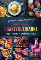 Praktykulinarni. Szybko i zdrowo od śniadania... - uszkodzone. Autor: Beata Grątkowska, Igor Grątkowski. SmakLiter.pl Okładka książki Praktykulinarni. Szybko i zdrowo od śniadania... - uszkodzone