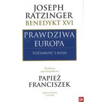 Prawdziwa Europa. Autor: Joseph Ratzinger. SmakLiter.pl Okładka książki Prawdziwa Europa