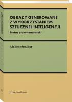Prawnoautorski status wizualnych i dwuwymiarowych wytworów sztucznej inteligencji. Autor: Aleksandra Bar. SmakLiter.pl Okładka książki Prawnoautorski status wizualnych i dwuwymiarowych wytworów sztucznej inteligencji