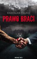Prawo Braci. Autor: Radosław Paszko. SmakLiter.pl Okładka książki Prawo Braci