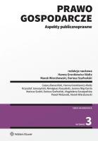 Prawo gospodarcze. Aspekty publicznoprawne. Autor: Banasiński Cezary, Wierzbowski Marek, Gronkiewicz-Waltz Hanna, Kaszubski Remigiusz, Szczepańska Magdalena, Paweł Widawski, Szafrański Dariusz, Jaroszyński Krzysztof, Róg-Dyrda Joanna, Mariusz Sudoł. SmakLiter.pl Okładka książki Prawo gospodarcze. Aspekty publicznoprawne