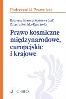 Prawo kosmiczne międzynarodowe, europejskie i krajowe. Autor:   Praca zbiorowa. SmakLiter.pl Okładka książki Prawo kosmiczne międzynarodowe, europejskie i krajowe