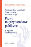 Prawo międzynarodowe publiczne z testami online. Autor: prof. dr Adam Łazowski, dr Barbara Sonczyk. SmakLiter.pl Okładka książki Prawo międzynarodowe publiczne z testami online