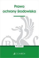 Prawo ochrony środowiska wyd. 18. Autor: Opracowanie zbiorowe. SmakLiter.pl Okładka książki Prawo ochrony środowiska wyd. 18