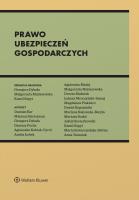 Prawo ubezpieczeń gospodarczych. Autor: Maśniak Dorota, Sakowska-Baryła Marlena, Fuchs Dariusz, Kubiak-Cyrul Agnieszka, Szpyt Kamil, Anna Tarasiuk, Dawid Rogoziński, Małgorzata Maliszewska, Grzegorz Dybała, Jakub Szczerbowski, Mariusz Sudoł, Agnieszka Madej, Łukasz Mroczyński-Szmaj, Damian Bar, Aniela Łebek, Mateusz Bartoszcze, Magdalena Plakwicz, Marta Szwarczyńska-Siwiec. SmakLiter.pl Okładka książki Prawo ubezpieczeń gospodarczych