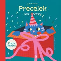 Precelek ma urodziny. Autor: Romaniuk Agata. SmakLiter.pl Okładka książki Precelek ma urodziny