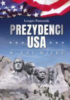 Prezydenci USA w XXI wieku. Autor: Pastusiak Longin. SmakLiter.pl Okładka książki Prezydenci USA w XXI wieku
