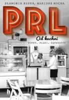 PRL od kuchni. Autor: Sławomir Koper, Mucha Mariusz. SmakLiter.pl Okładka książki PRL od kuchni