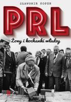 PRL. Żony i kochanki władzy wyd. 2022. Autor: Sławomir Koper. SmakLiter.pl Okładka książki PRL. Żony i kochanki władzy wyd. 2022