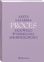 Proces sądowego wymierzania sprawiedliwości. Autor: Łazarska Aneta. SmakLiter.pl Okładka książki Proces sądowego wymierzania sprawiedliwości