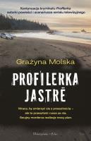 Profilerka. Jastre. Autor: Molska Grażyna. SmakLiter.pl Okładka książki Profilerka. Jastre