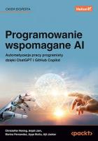 Programowanie wspomagane AI. Automatyzacja pracy programisty dzięki ChatGPT i GitHub Copilot. Autor: Christoffer Noring, Anjali Jain, Marina Fernandez, Ayşe Mutlu, Ajit Jaokar. SmakLiter.pl Okładka książki Programowanie wspomagane AI. Automatyzacja pracy programisty dzięki ChatGPT i GitHub Copilot