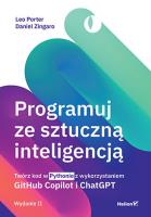 Okładka książki Programuj ze sztuczną inteligencją. Twórz kod w Pythonie z wykorzystaniem GitHub Copilot i ChatGPT wyd. 2