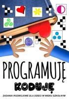 Programuję Koduję. Autor:   Praca zbiorowa. SmakLiter.pl Okładka książki Programuję Koduję