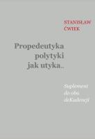 Okładka książki Propedeutyka polytyki jak utyka. Suplement do...