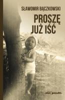 Okładka książki Proszę już iść