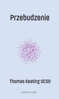 Przebudzenie. Autor: Thomas Keating O.C.S.O.. SmakLiter.pl Okładka książki Przebudzenie