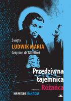 Przedziwna tajemnica Różańca. Autor: Święty Ludwik Maria Grignion De Montfort. SmakLiter.pl Okładka książki Przedziwna tajemnica Różańca