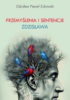 Przemyślenia i sentencje Zdzisława. Autor: Zdzisław Paweł Zukowski. SmakLiter.pl Okładka książki Przemyślenia i sentencje Zdzisława