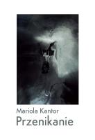 Przenikanie. Autor: Mariola Kantor. SmakLiter.pl Okładka książki Przenikanie