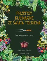 Przepisy kulinarne ze świata Tolkiena. Autor: Anderson Robert Tuesley. SmakLiter.pl Okładka książki Przepisy kulinarne ze świata Tolkiena