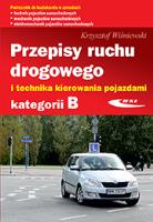 Okładka książki Przepisy ruchu drogowego i technika kierowania pojazdami kategorii B
