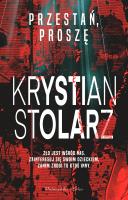 Przestań, proszę. Autor: Krystian Stolarz. SmakLiter.pl Okładka książki Przestań, proszę