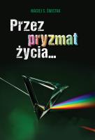 Okładka książki Przez pryzmat życia…