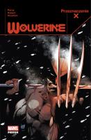 Przeznaczenie X. Wolverine. Tom 1. Autor: Percy Benjamin, Federico Vicentini, Kubert Adam. SmakLiter.pl Okładka książki Przeznaczenie X. Wolverine. Tom 1