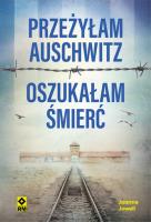 Okładka książki Przeżyłam Auschwitz Oszukałam śmierć