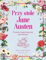 Przy stole Jane Austen. Autor: Anderson Robert Tuesley. SmakLiter.pl Okładka książki Przy stole Jane Austen
