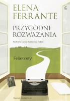 Przygodne rozważania. Autor: Ferrante Elena. SmakLiter.pl Okładka książki Przygodne rozważania